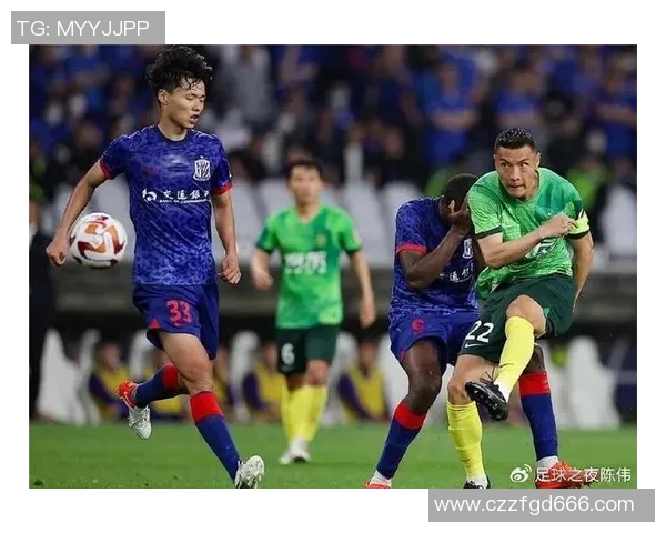 2017年北京国安与上海申花激战回顾：中超经典对决的精彩瞬间与战术分析